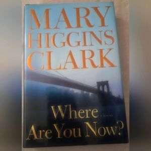 Where Are You Now? By Mary Higgins Clark